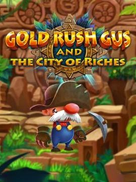 Gold Rush Gus The City of Riches